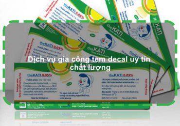 Dịch vụ gia công tem decal uy tín chất lượng