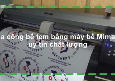 Gia công bế tem bằng máy bế Mimaki uy tín chất lượng