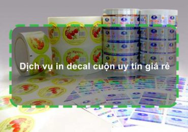 Dịch vụ in decal cuộn uy tín giá rẻ