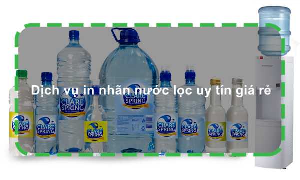 Dịch vụ in nhãn nước lọc uy tín giá rẻ