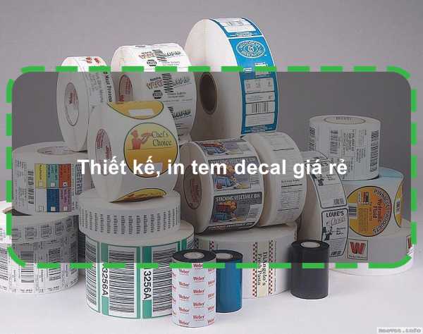 Thiết kế, in tem decal giá rẻ